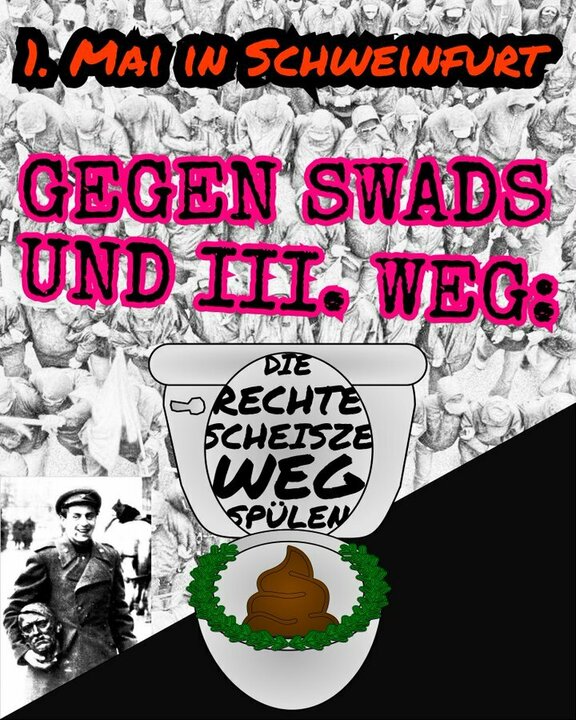 " In der Mitte ist eine Toilette abgebildet. Im Klodeckel steht in schwarz "Die rechte Scheisze wegspülen". Die Kloschüssel ist mit einem Kranz - ähnlich dem Logo des III. Wegs versehen und ein großer Haufen Scheiße befindet sich darin.